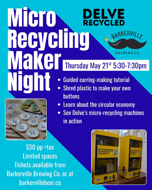 Delve Recycled X Barkerville Brewing Co. Micro Recycling Maker Night