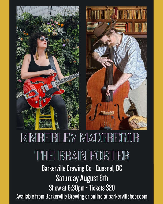 The Brain Porter & Kim MacGregor - Live at Barkerville Brewing